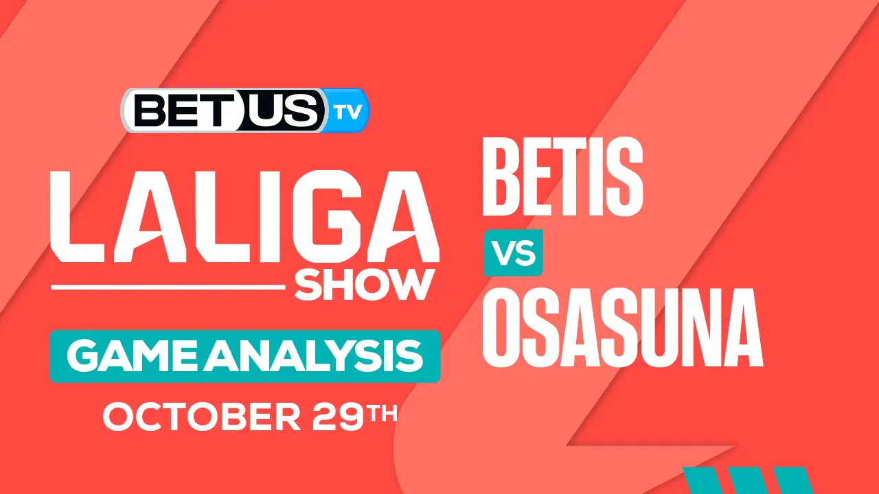 5 Betis vs Osasuna OCT26